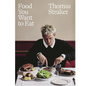 Food You Want to Eat - Hardcover