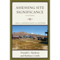Assessing Site Significance: A Guide for Archaeologists and Historians - Paperback