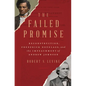 The Failed Promise: Reconstruction, Frederick Douglass, and the Impeachment of Andrew Johnson - Hardcover