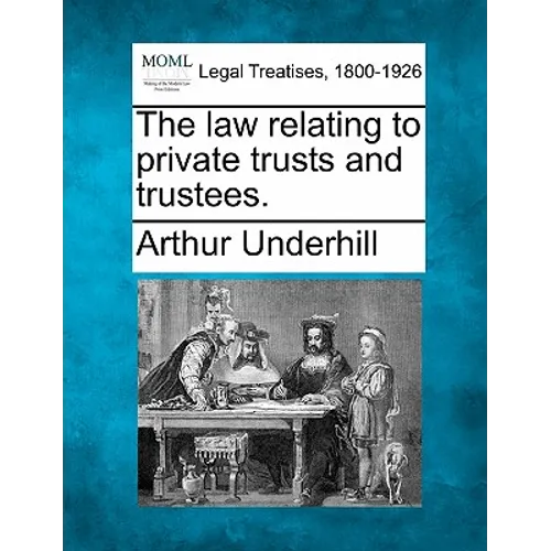The law relating to private trusts and trustees. - Paperback
