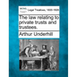 The law relating to private trusts and trustees. - Paperback
