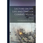 Lecture on the Life and Times of Conrad Weiser: The First Representative man of Berks County - Paperback