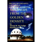 THE EYE OF CERTAINTY. VAN TASSEL'S INSPIRATIONAL WRITINGS Messages from the Golden Density: Given Through G. W. Van Tassel - Paperback