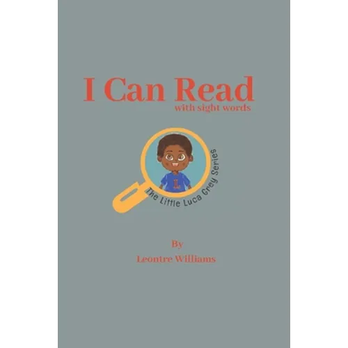 I can Read: The Little Luca Grey Series - Paperback