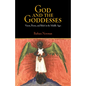 God and the Goddesses: Vision, Poetry, and Belief in the Middle Ages - Paperback