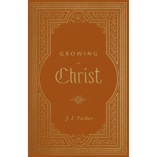 Growing in Christ - Hardcover