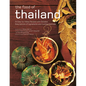 The Food of Thailand: 72 Easy-To-Follow Recipes with Detailed Descriptions of Ingredients and Cooking Methods - Paperback
