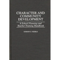 Character and Community Development: A School Planning and Teacher Training Handbook - Hardcover