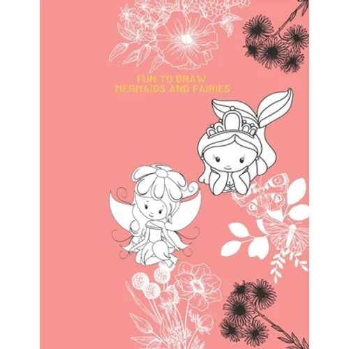 Fun to Draw Mermaids and Fairies: How to Draw Fairies and Mermaids Drawing Grid Activity Book for Kids - Paperback