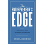 The Entrepreneur's Edge: How to Build, Grow, and Manage Your Business - Hardcover
