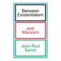 Between Existentialism and Marxism - Paperback