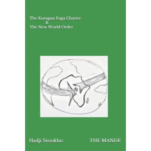 The Mande: The Kurugan Fuga Charter and The New World Order - Paperback