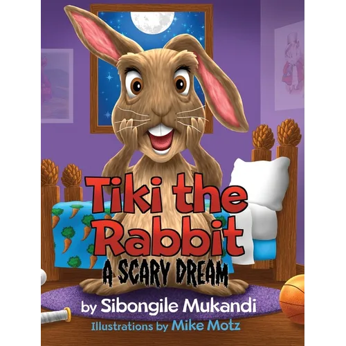 Tiki the Rabbit: A Scary Dream - Hardcover