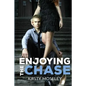 Enjoying the Chase - Paperback