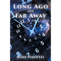 Long Ago and Far Away - Paperback