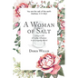 A Woman of Salt: Living a Life of Godly Influence in an Ungodly World - Paperback