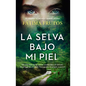 Selva Bajo Mi Piel, La - Paperback