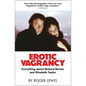 Erotic Vagrancy: Everything about Richard Burton and Elizabeth Taylor - Hardcover