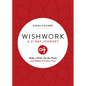 Wishwork: Make a Wish, Do the Work, and Watch It Come True (Manifestation, Gratitude Journal, for Fans of the Judgement Detox Journal) - Paperback