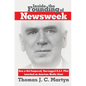 Inside The Founding Of Newsweek: How a Hot-Tempered, One-Legged R.A.F. Pilot Launched an American Media Giant - Paperback
