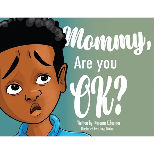 Mommy, Are You Ok? - Paperback