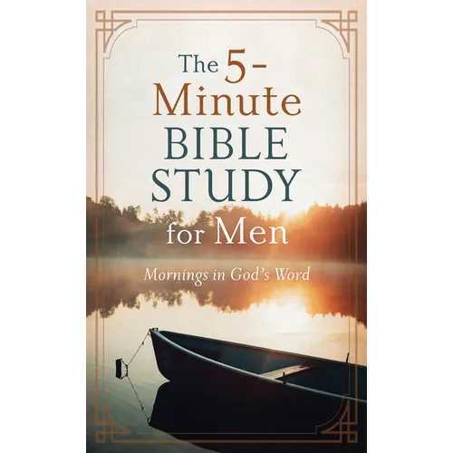 The 5-Minute Bible Study for Men: Mornings in God's Word - Paperback