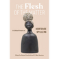 The Flesh of the Matter: A Critical Forum on Hortense Spillers - Hardcover