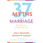 Thirty-Seven Myths about Marriage: What I Think I Know and What I Wish I Knew - Paperback