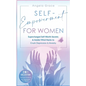 Self-Empowerment for Women: Supercharged Self-Worth Secrets & Insider Mind Hacks to Crush Depression & Anxiety (Spiritual Growth & Self-Awareness - Paperback