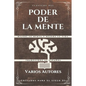 Clásicos del Poder de la Mente: Mejore su mente y mejora su vida - Paperback