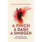 A Pinch A Dash A Smidgen: Mixtures of Love, Faith, and Resilience - Paperback