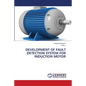 Development of Fault Detection System for Induction Motor - Paperback