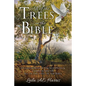 All of the Trees in the Bible: A Comprehensive Encyclopedia & Commentary on All of the Trees in the Bible - Paperback