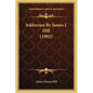 Addresses By James J. Hill (1902) - Paperback