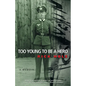 Too Young to be a Hero - Paperback