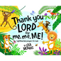 Thank You LORD for Me, Me, ME! - Hardcover