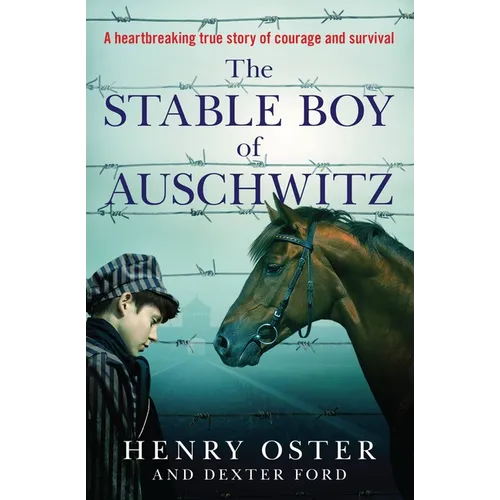 The Stable Boy of Auschwitz - Paperback