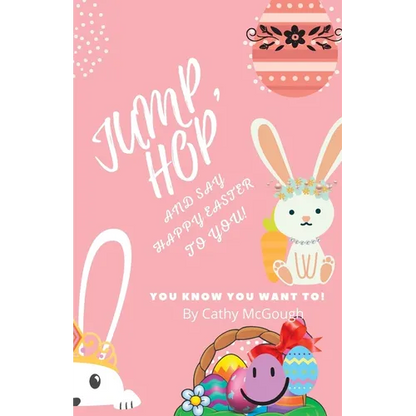 Jump, Hop and Say Happy Easter To You! BOOK 17 - Paperback