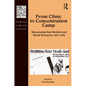 From Clinic to Concentration Camp: Reassessing Nazi Medical and Racial Research, 1933-1945 - Paperback