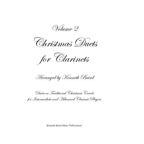Christmas Duets for Clarinets - Volume 2: 11 More Duets on Traditional Christmas Carols for Intermediate and Advanced Clarinet Players - Paperback