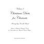 Christmas Duets for Clarinets - Volume 2: 11 More Duets on Traditional Christmas Carols for Intermediate and Advanced Clarinet Players - Paperback