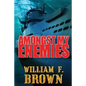 Amongst My Enemies: A Cold War Spy vs Spy Action Thriller - Paperback