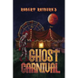 Ghost Carnival - Paperback