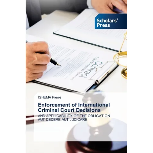 Enforcement of International Criminal Court Decisions - Paperback