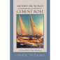 Around the World in a Cement Boat: A Young Girl's True Adventure - Paperback