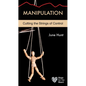 Manipulation: Cutting the Strings of Control - Paperback