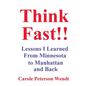 Think Fast!! Lessons I Learned From Minnesota to Manhattan and Back - Paperback