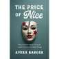 The Price of Nice: Why Comfort Keeps Us Stuck and 4 Actions for Real Change - Paperback