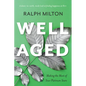 Well Aged: Making the Most of Your Platinum Years - Paperback
