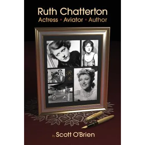 Ruth Chatterton, Actress, Aviator, Author - Paperback
